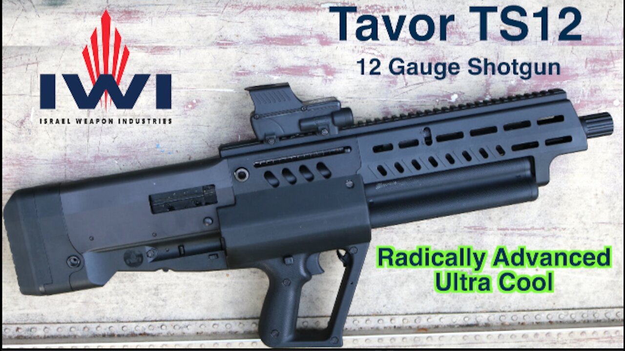 Radically Advanced Bullpup Shotgun — IWI Tavor TS12