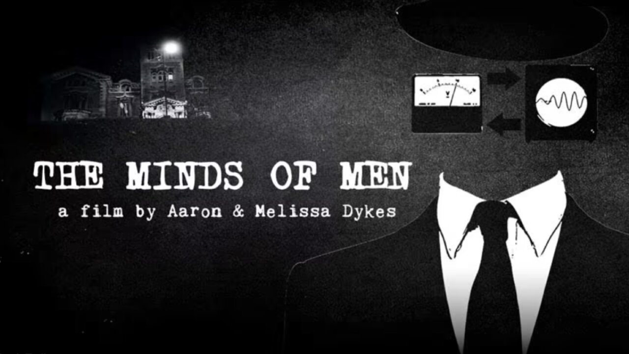 The Minds Of Men Documentary - MK Ultra & Other Mind Control Programs