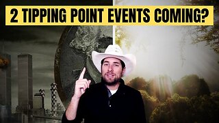 2 Tipping Point Events That Could Change Everything