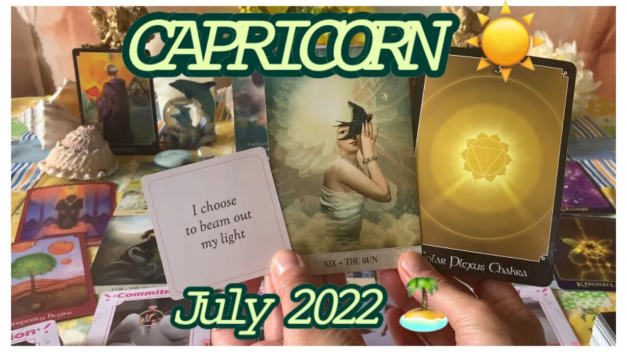 Capricorn ~July “You are a radiant being of LIGHT☀️ Let yourself SHINE! 🔆 Tarot & Oracle Reading.