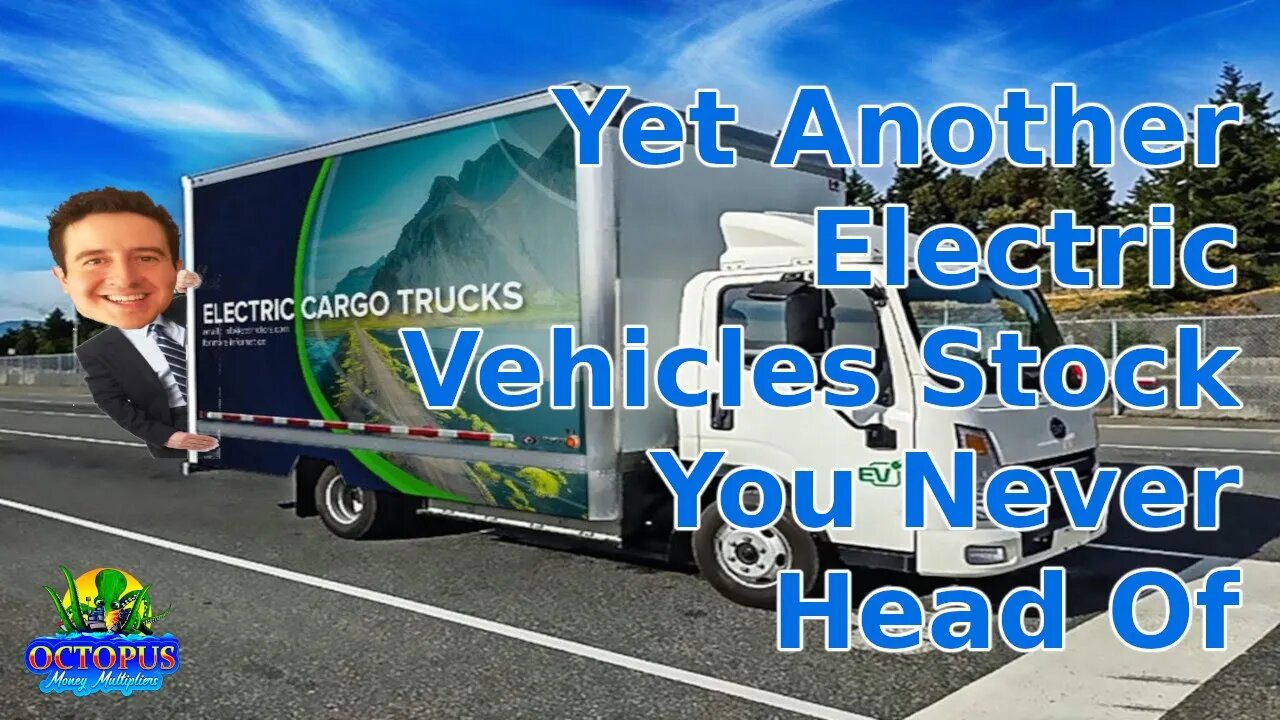 Electric Vehicle Stock Should You Buy NowAdomani ADOM WorkHorse Lion Arrival CIIC Proterra Lightning