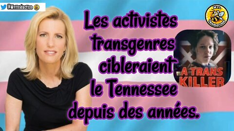 les activistes transgenres auraient ciblé le Tennessee depuis des années