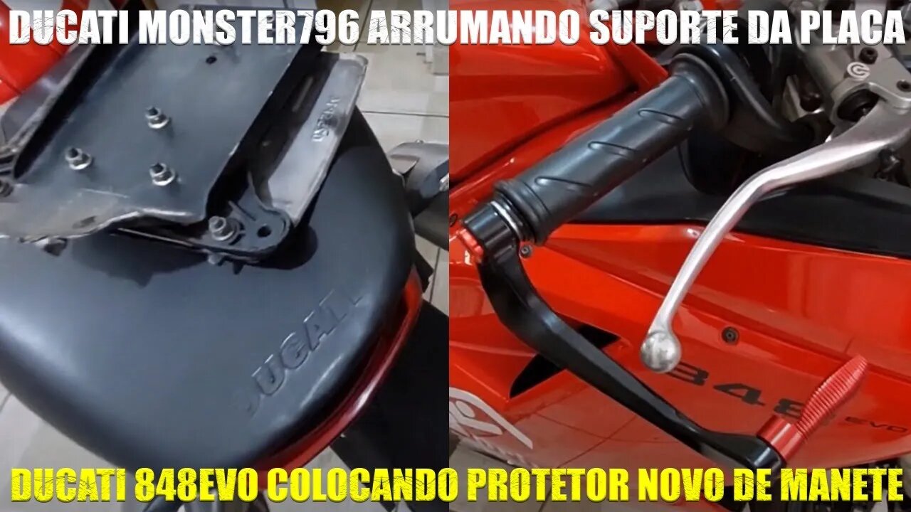 DUCATI MONSTER 796 ARRUMANDO O SUPORTE DA PLACA E DUCATI 848EVO COLOCANDO PROTETOR DE MANETE