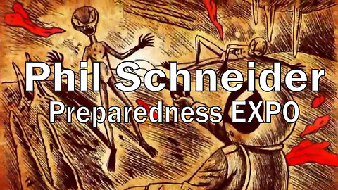 Phil Schneider - Preparedness Expo | Underground Bases | New World Order