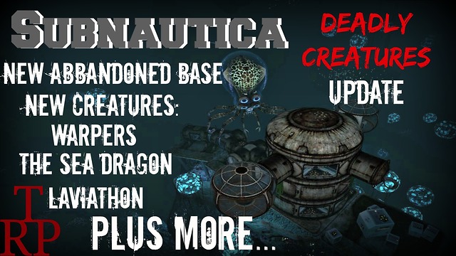 Subnautica: Deadly Creatures Update - Sea Dragon Laviathon, Abandoned Base & More....