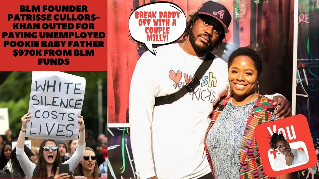 BLM Founder Patrisse Cullors-Khan OUTED For Paying Unemployed Pookie Baby Daddy $970k From BLM Funds