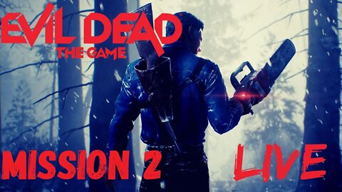 EVIL DEAD: THE GAME | MISSION 2
