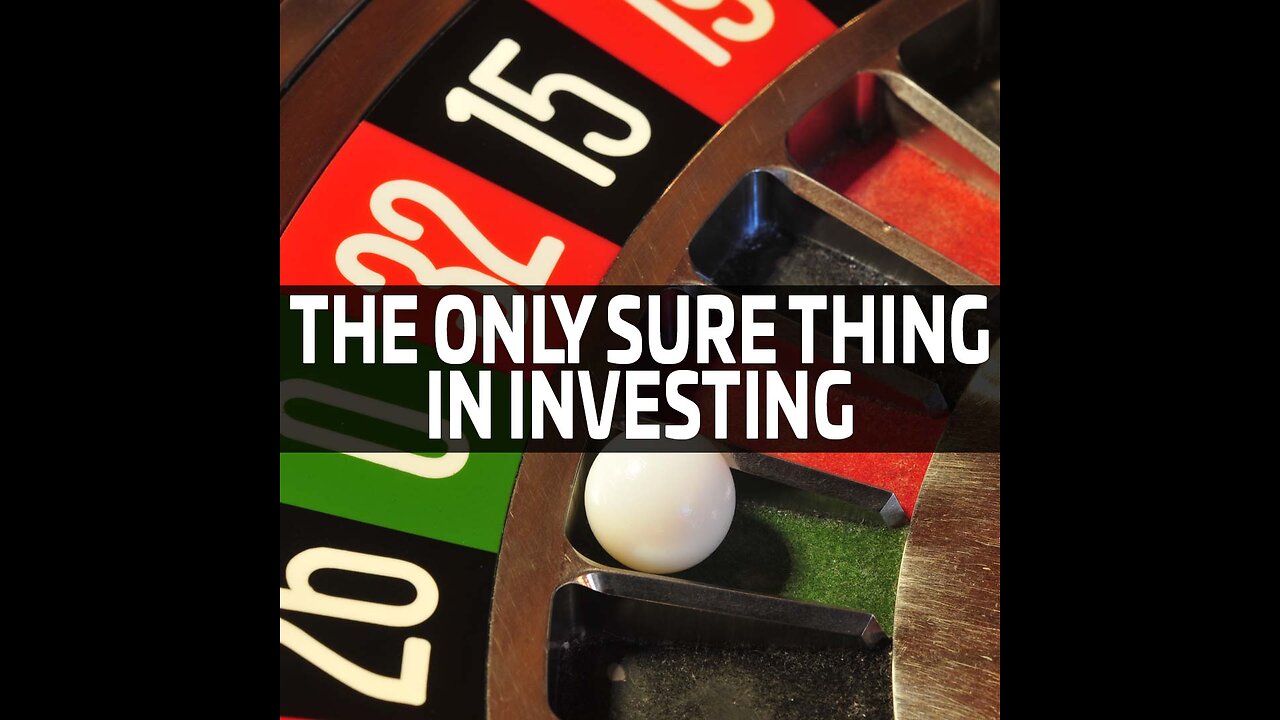 The Only Thing Sure in Investing Is... | Brian Curcio