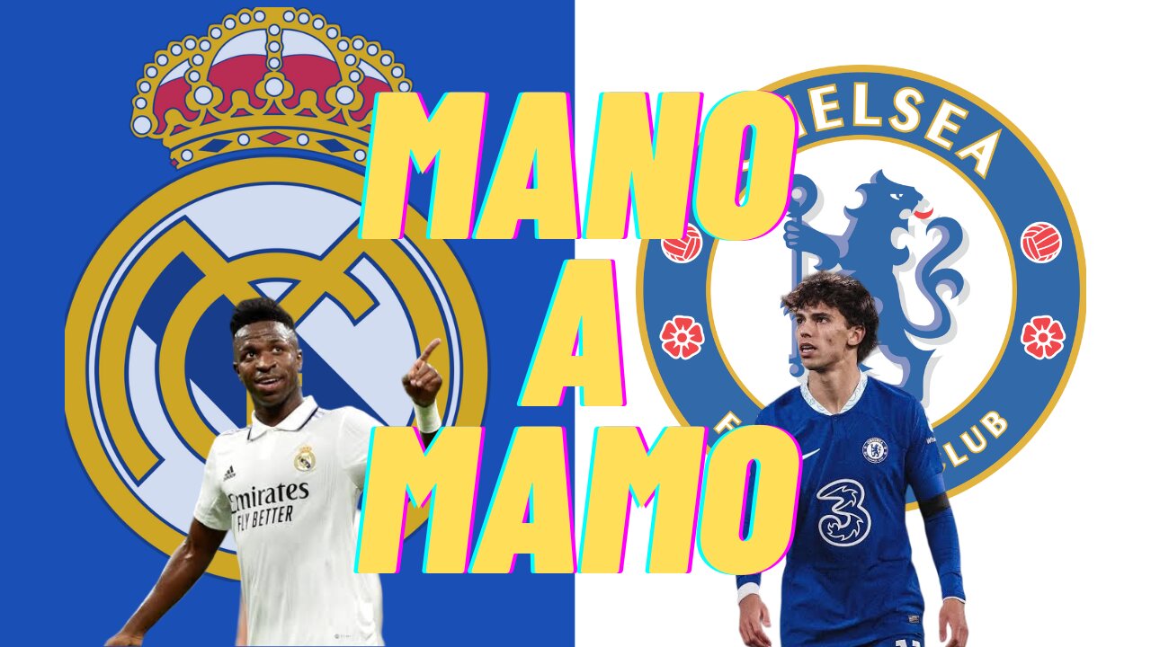 MANO A MANO REAL MADRID E CHELSEA.