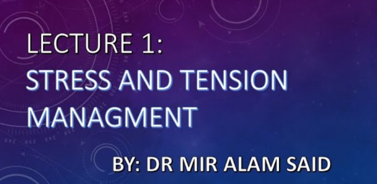 HOW TO MANAGE STRESS, TENSION AND DEPRESSION | BY DR MIR ALAM SAID|| PSYCHOSOCIAL & LEARNING SKILLS