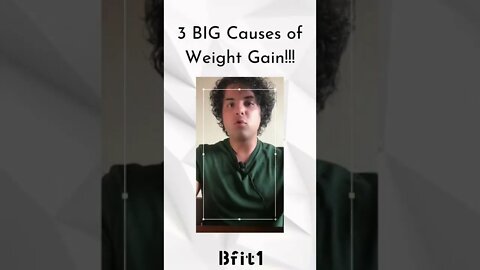 3 Major Causes of Weight Gain