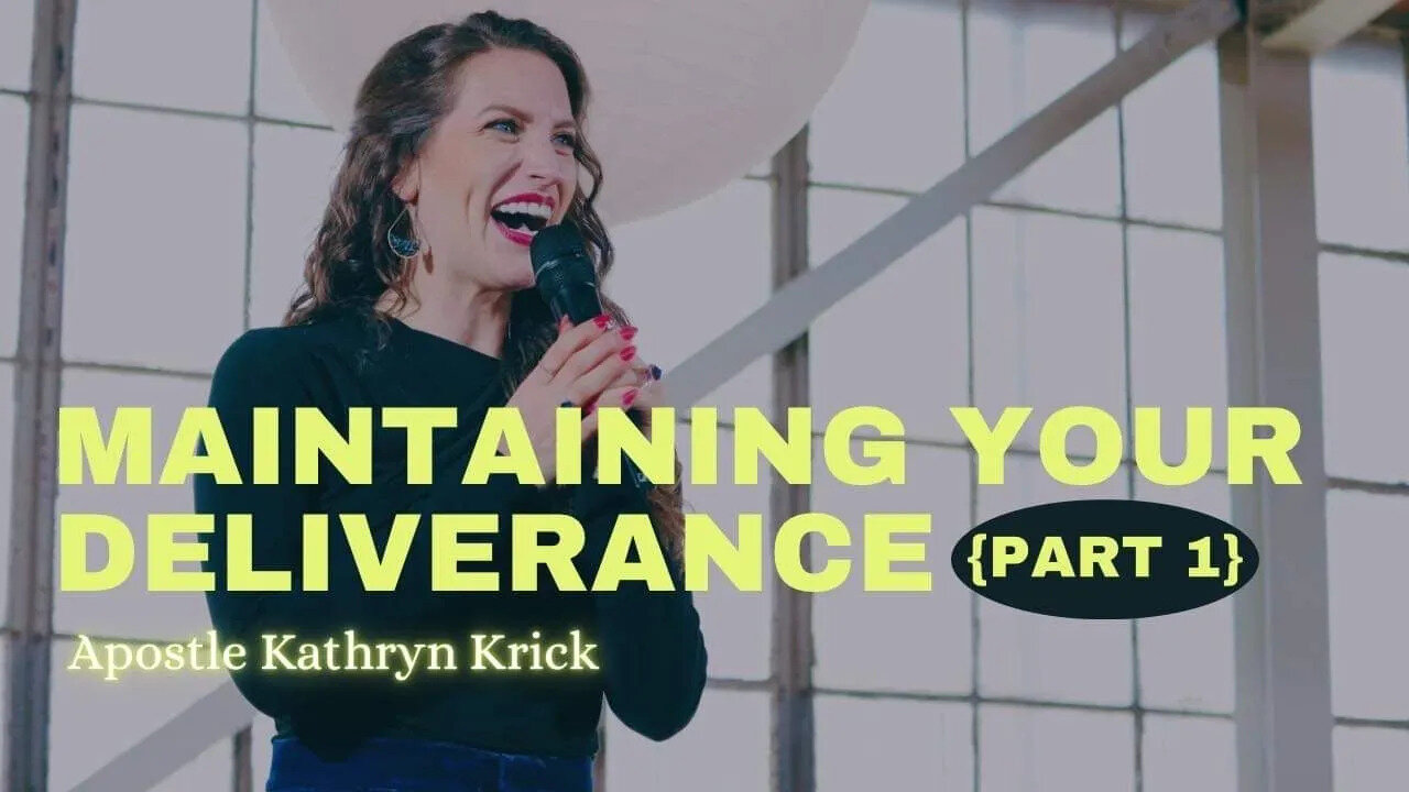 Maintaining Your Deliverance - Part 1