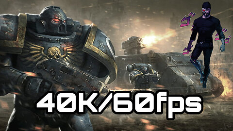 Warhammer 40K/60fps