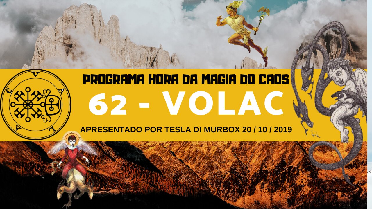 62 - Valac ou Volac - Goétia - Programa Hora da Magia do Caos