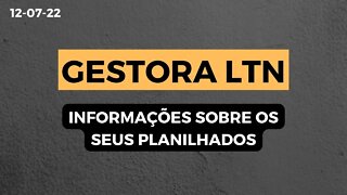 GESTORA LTN INFORMAÇÕES SOBRE OS SEUS PLANILHADOS