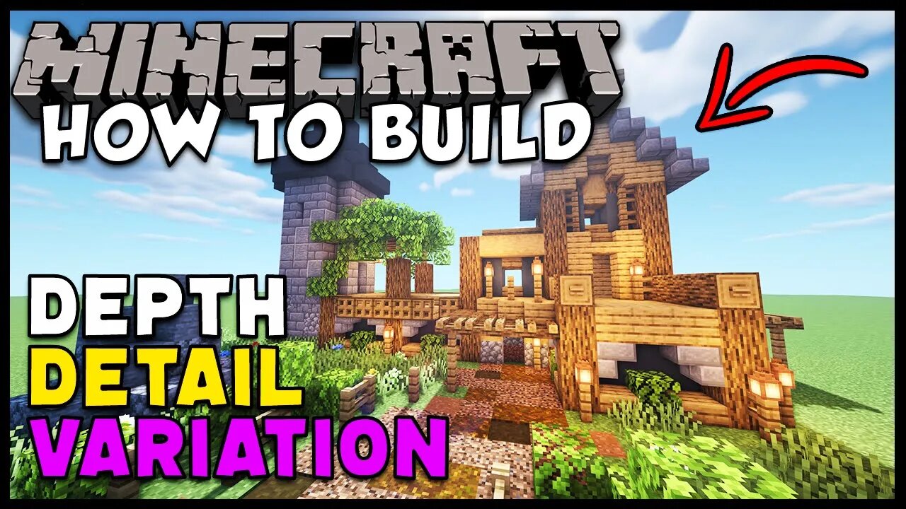 Minecraft How To Build | What Is DEPTH, DETAIL, & VARIATION?