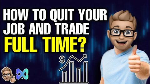 💎💎 How to Quit your Job and Trade Full Time | Step by Step Guide 💎💎