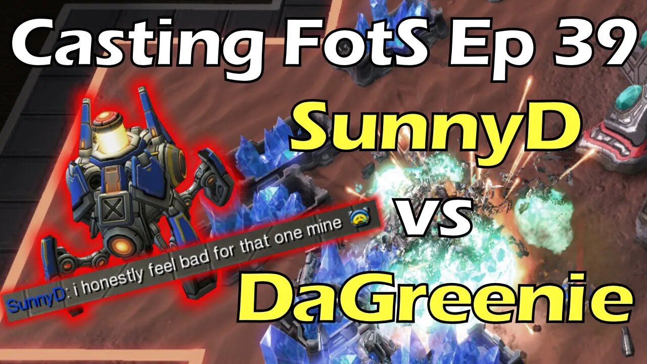 Casting FotS Episode 39 SunnyD vs DaGrenie: One Widow Mine to Win It All