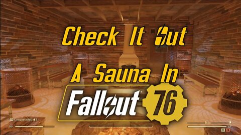 Fallout 76 Camps That Make You Jump in a Sauna With A Insult Bot