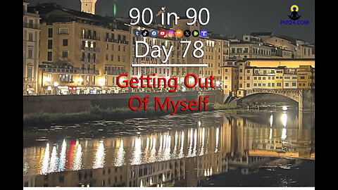 90 in 90 - Day 78 - Getting out of Myself