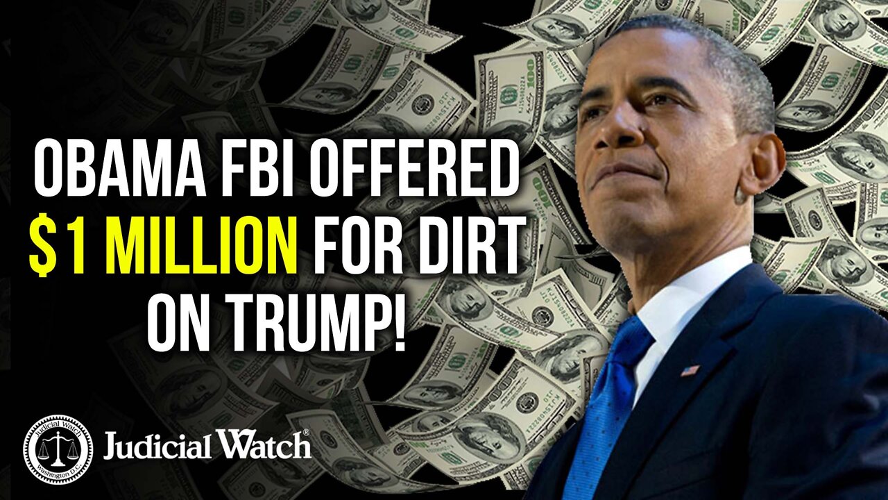 NEW: Obama FBI Offered $1 Million for Dirt on Trump!