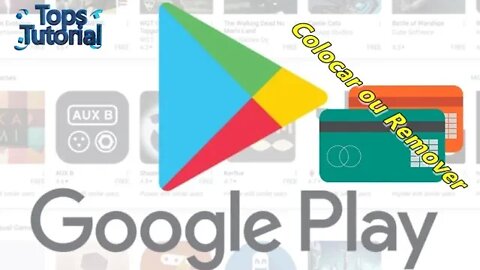 Como Botar e Tirar Cartão de Credito na Play Store