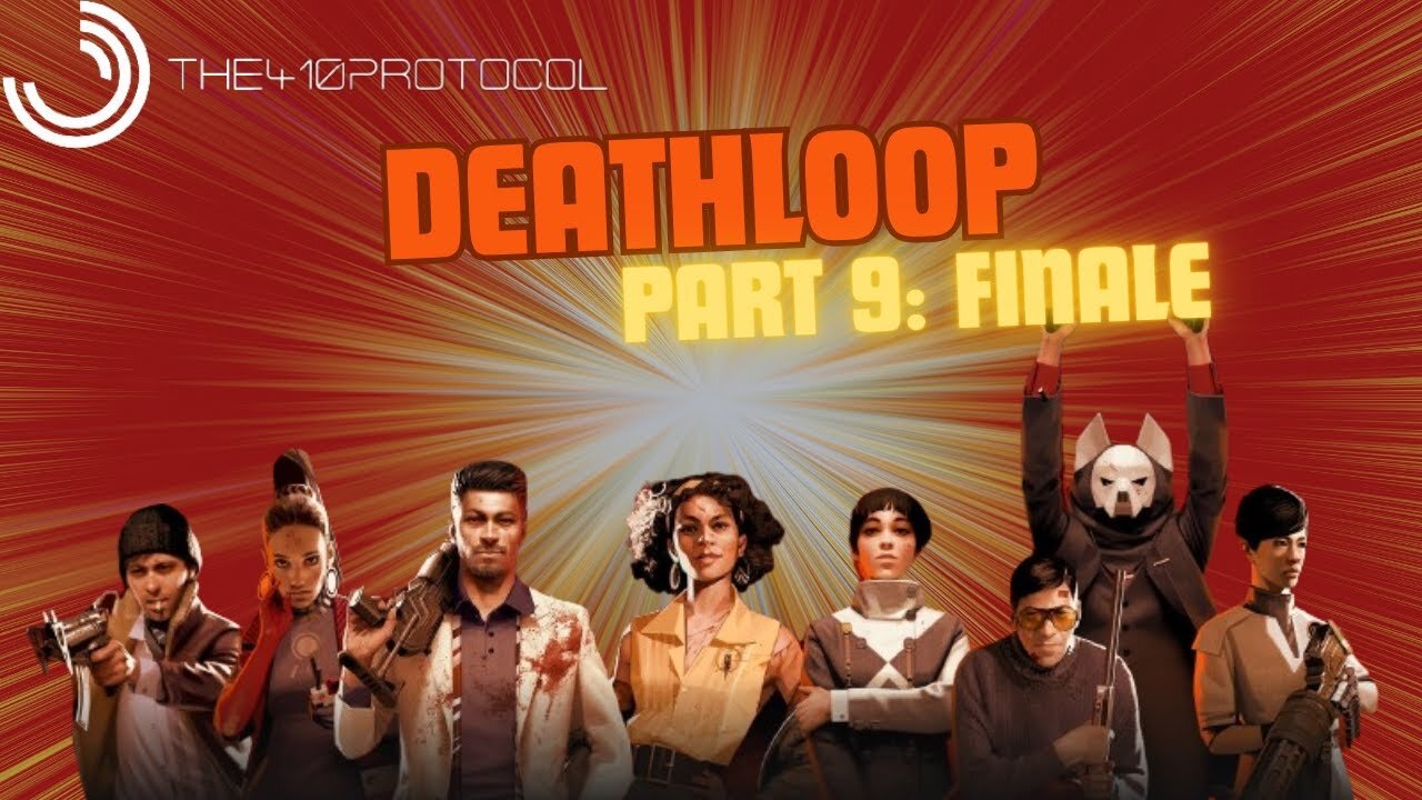 Deathloop - Part 9 (Ending it)