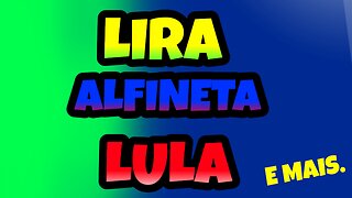 LIRA ALFINETA LULA E MAIS.