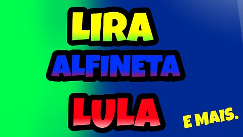 LIRA ALFINETA LULA E MAIS.