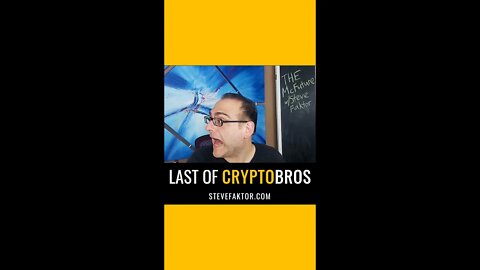 Last of the CryptoBros | The McFuture Podcast w/Steve Faktor #shorts