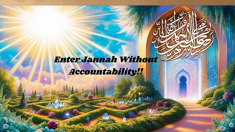 ENTER JANNAH WITHOUT ACCOUNTABILITY