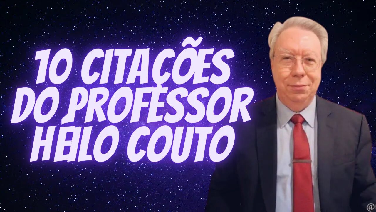 ⚛10 Citações do Professor Hélio Couto⚛