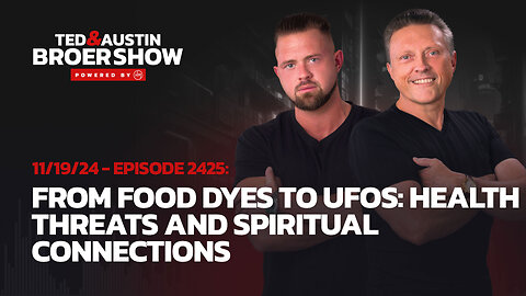 11/19/24 From Food Dyes to UFOs: Health Threats and Spiritual Connections