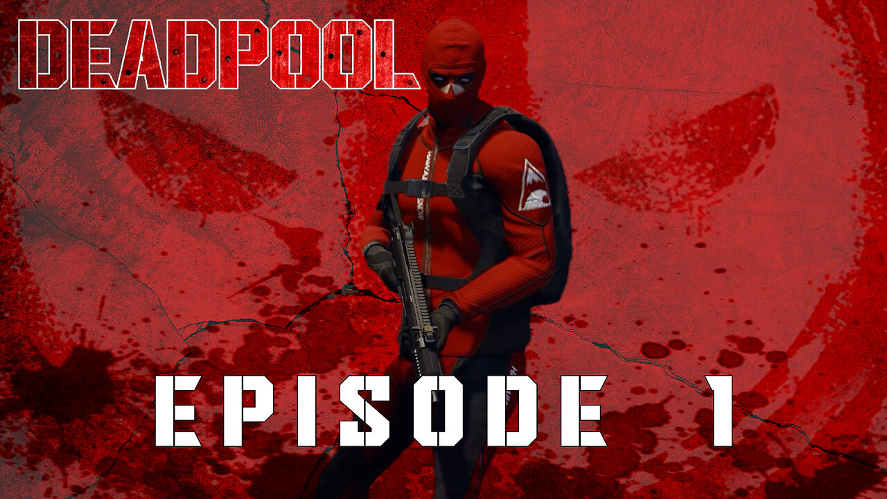 DEADPOOL - EPISODE 1 - MERC