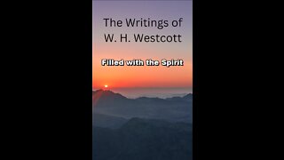 The Writings and Teachings of W. H. Westcott, Filled with the Spirit