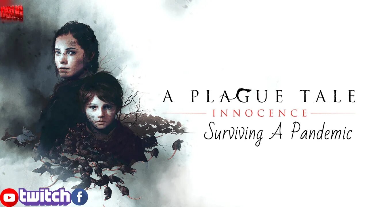 Surviving A Pandemic! (A Plague Tale Innocence Part 3)