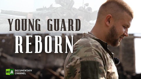 Young Guard Reborn | RT Documentary