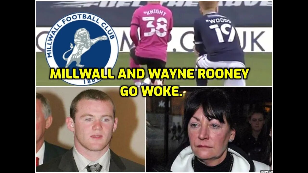 MILWALL FC AND WAYNE ROONEY GO FULL WOKE - MILLWALL FANS BOO TAKING THE KNEE - NINJA KNIGHT