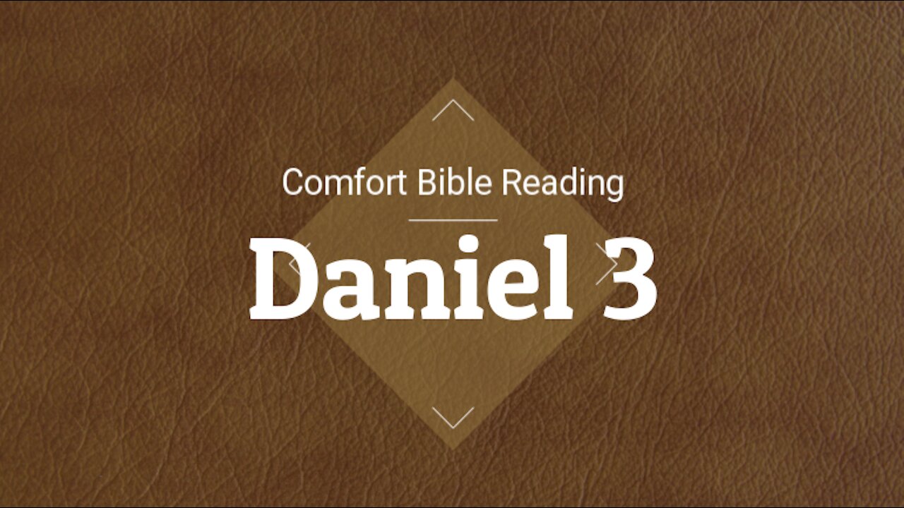 Reading of the book of Daniel chapter 3