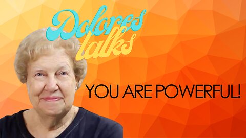 YOU ARE POWERFUL | So say's Dolores Cannon