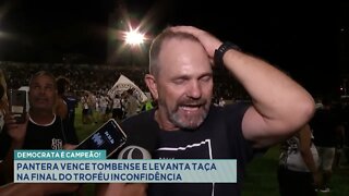 Democrata é Campeão! Pantera vence tombense e levanta taça na final do troféu inconfidência.mp4