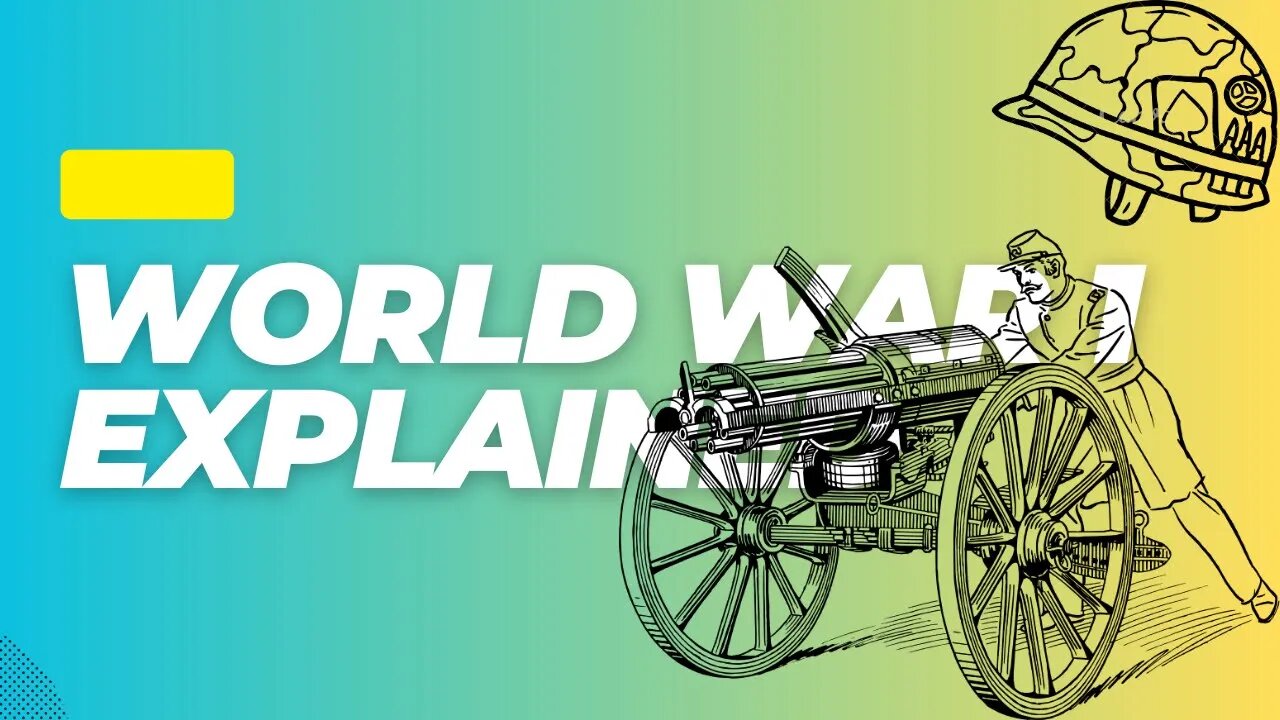 WW1 Explained