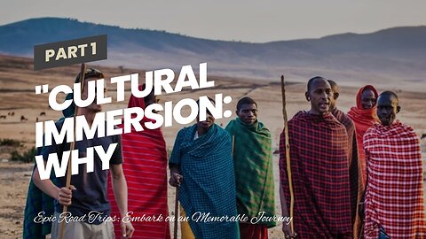 "Cultural Immersion: Why Experiencing Local Traditions is Essential in World Travel" for Dummie...