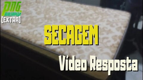 Video Resposta - Secagem [Extra]