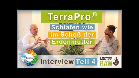 Terra Pro® / Schlafen wie im Schoß der Erdenmutter / Teil 4