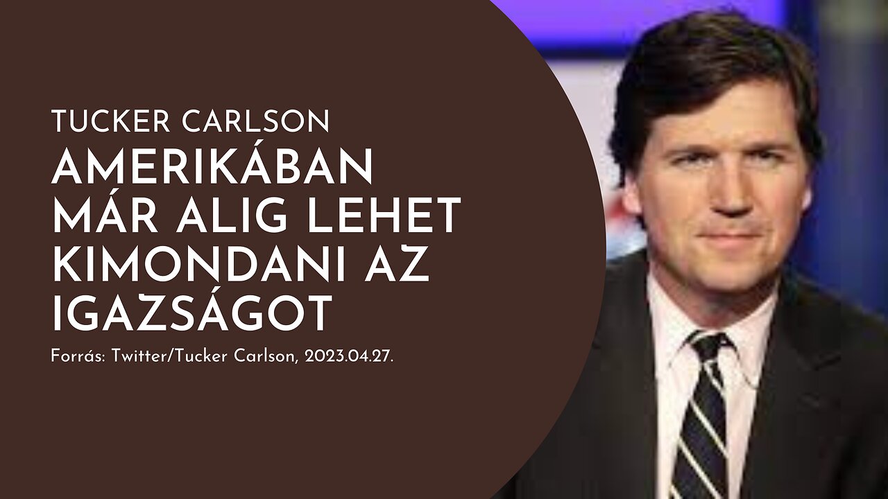 Tucker Carlson kitálal: Amerikában már alig lehet kimondani az igazságot!