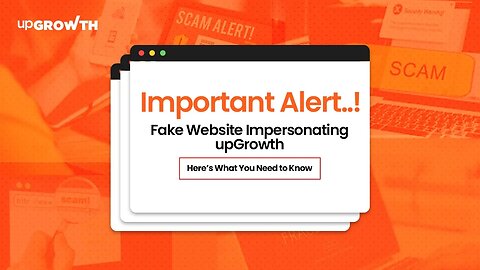 Warning Scam Alert: Fake websites impersonating upGrowth.in