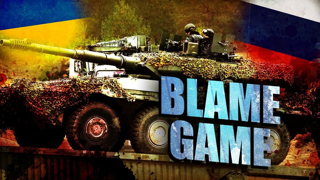 Ukraine Plays The Blame Game