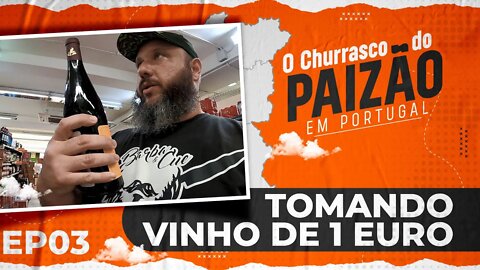 Toei vinho de 1 Euro e de 2 Euros. Qual será que era uma bosta? | Paizão em Portugal EP 03