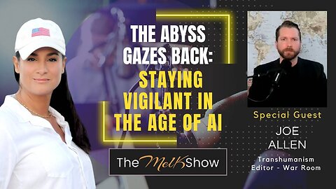 Mel K & Joe Allen | The Abyss Gazes Back: Staying Vigilant in the Age of AI